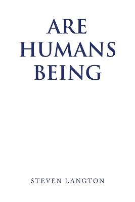 Are Humans Being - Steven Langton - cover