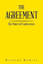 The Agreement: The Power of Coalescence