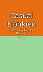 Casual Mohkien: Spoken Mohkien for Daily Life