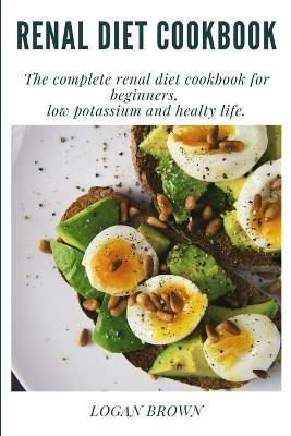 Renal Diet Cookbook - Logan Brown - cover