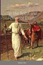 In the Spirit and Power of Elijah