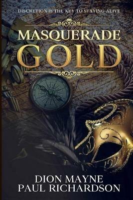 Masquerade Gold - Dion Mayne,Paul Richardson - cover