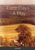 Farm Days - A Play - Henry Intili - cover