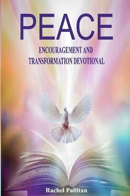 Peace: Encouragement and Transformation Devotional - Rachel Pallitan - cover