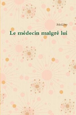 Le medecin malgre lui - Moliere - cover