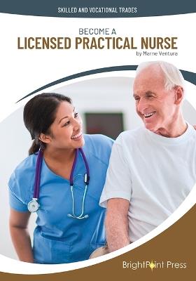 Become a Licensed Practical Nurse - Marne Ventura - cover