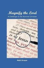 Magnify the Lord: A Challenge to the Nominal Christian