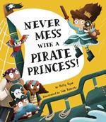 Never Mess with a Pirate Princess!