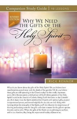 Why We Need the Gifts of the Holy Spirit Study Guide - Rick Renner - cover