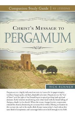 Christ's Message to Pergamum - Rick Renner - cover