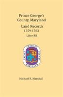 Prince George's County, Maryland, Land Records 1759-1763