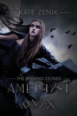 The Binding Stones, Amethyst & Onyx - Kate Zenik - cover