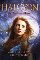 Halcyon: A Sentinel Novel - Caroline Akervik,Ruth Rankin - cover