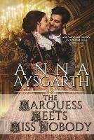 The Marquess Meets Miss Nobody - Anna Aysgarth - cover