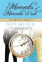 Moments of Moments Past - Ney Mitch - cover