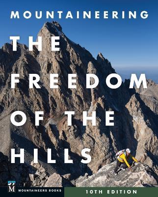 Mountaineering: The Freedom of the Hills - Mountaineers Books - cover