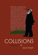 COLLISIONS: Violences by Jack Foley