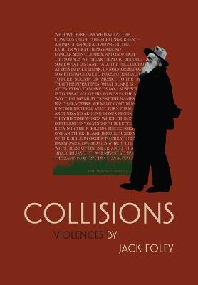 COLLISIONS: Violences by Jack Foley - Jack Foley - cover