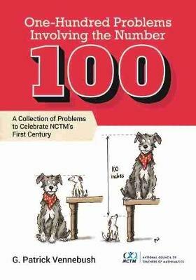 One Hundred Problems Involving the Number 100 - G. Patrick Vennebush - cover
