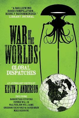 War of the Worlds: Global Dispatches - Robert Silverberg,Connie Willis - cover
