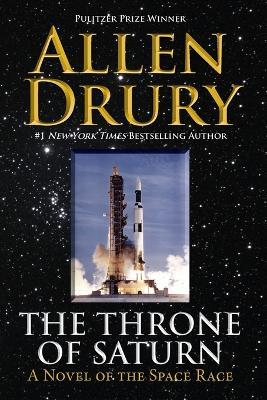 The Throne of Saturn: A Novel of Space and Politics - Allen Drury - cover