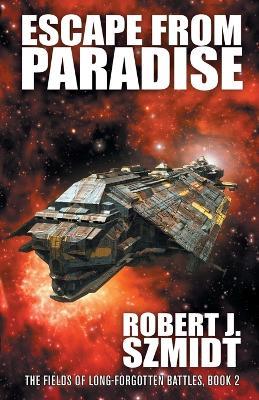 Escape from Paradise - Robert J Szmidt - cover