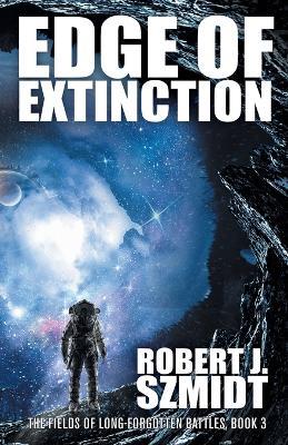 Edge of Extinction - Robert J Szmidt - cover