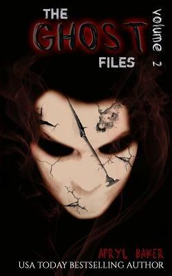 The Ghost Files 2 - Apryl Baker - cover