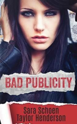 Bad Publicity - Sara Schoen,Taylor Henderson - cover