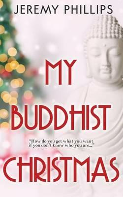 My Buddhist Christmas - Jeremy Phillips - cover