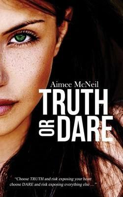 Truth Or Dare - Aimee McNeil - cover