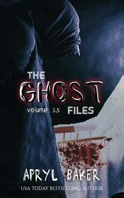 The Ghost Files 3.5 - Apryl Baker - cover