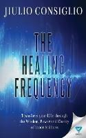 The Healing Frequency - Jiulio Consiglio - cover