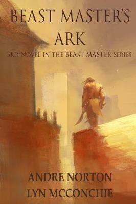 Beast Master's Ark - Andre Norton,Lyn McConchie - cover