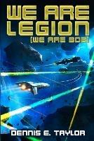 We are Legion (We are Bob) - Dennis E. Taylor - cover