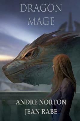 Dragon Mage - Andre Norton,Jean Rabe - cover