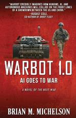 Warbot 1.0: AI Goes to War