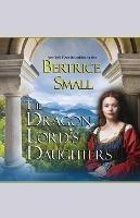 The Dragon Lord's Daughters - Bertrice Small - cover