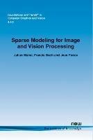 Sparse Modeling for Image and Vision Processing - Julien Mairal,Francis Bach,Jean Ponce - cover