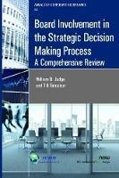 Board Involvement in the Strategic Decision Making Process: A Comprehensive Review