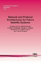 Network and Protocol Architectures for Future Satellite Systems