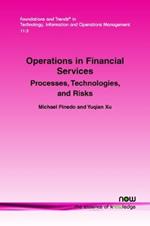 Operations in Financial Services: Processes, Technologies, and Risks