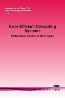 Error-Efficient Computing Systems - Phillip Stanley-Marbell,Martin Rinard - cover