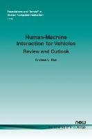 Human-Machine Interaction for Vehicles: Review and Outlook