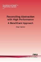 Reconciling Abstraction with High Performance: A MetaOCaml approach