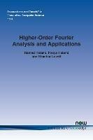 Higher-order Fourier Analysis and Applications