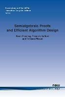 Semialgebraic Proofs and Efficient Algorithm Design