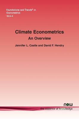 Climate Econometrics: An Overview - Jennifer L. Castle,David F. Hendry - cover