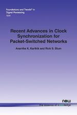 Recent Advances in Clock Synchronization for Packet-Switched Networks