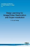 Deep Learning for Image/Video Restoration and Super-resolution - A. Murat Tekalp - cover